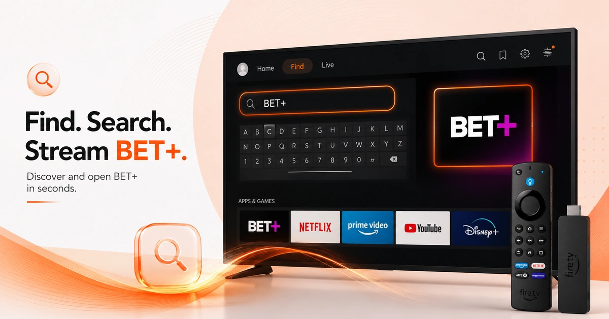 Find and Open BET+ on Firestick