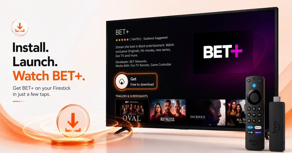 Install BET+ on Firestick (Step-by-Step)