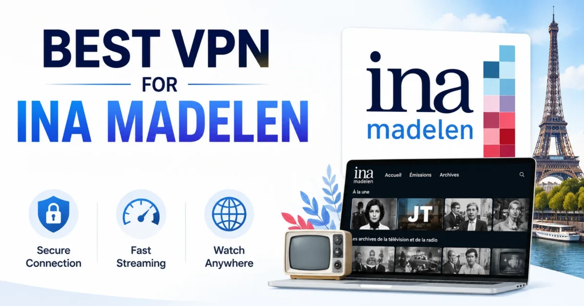 best vpn for INA Madelen
