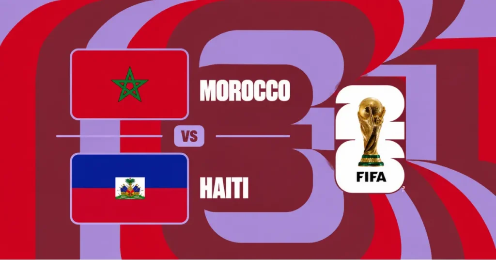 Watch Morocco vs Haiti Live, FIFA World Cup