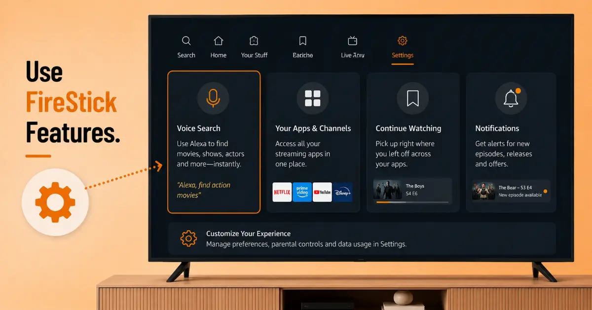 Use FireStick Features Efficiently