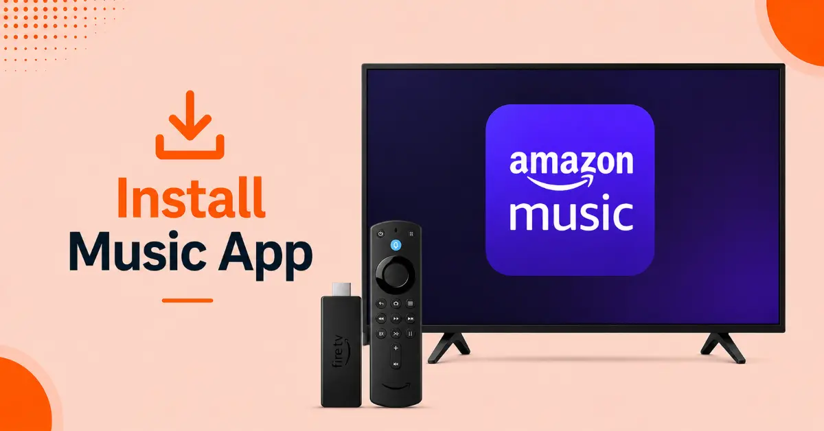 Install Amazon Music on Firestick